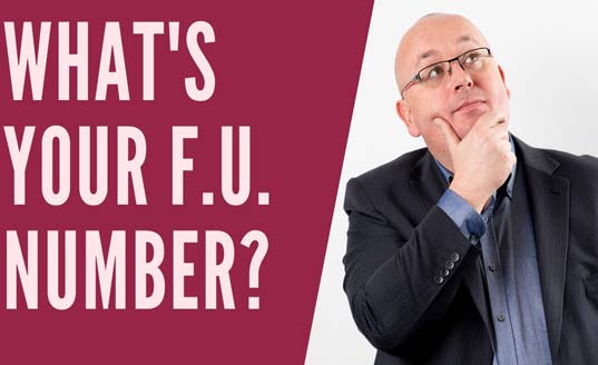 What’s Your FU Number