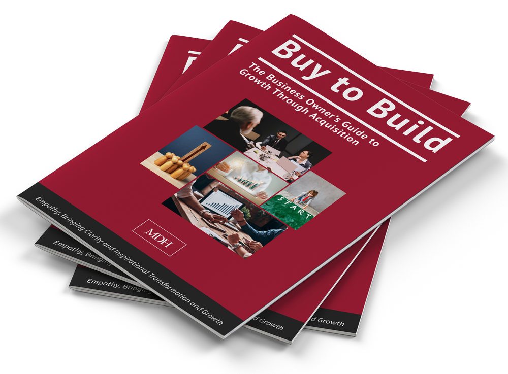 Buy To Build - The Business Owner's Guide to Growth Through Acquisition